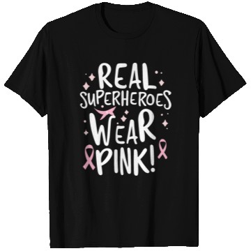 Discover Real Superheroes Wear Pink! T Shirts