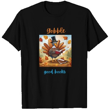 Discover Gobble Good Book Thanksgiving Library Turkey Fall T Shirts