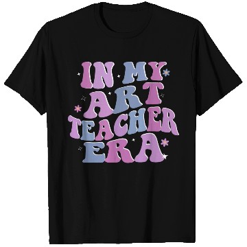 Discover Groovy In My Art Teacher Era Art Teacher Back To T Shirts