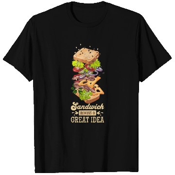 Discover Sandwich Always A Great Idea T Shirts