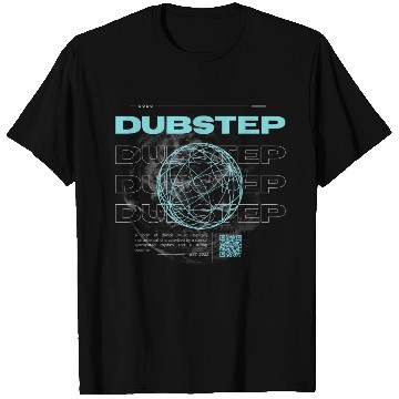 Discover Trendy Dubstep Streetwear T Shirts