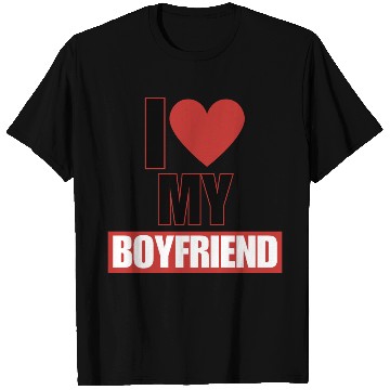 Discover i love my boyfriend T Shirts