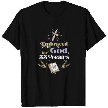 Discover Embraced By God For 33 Years 33rd Birthday T Shirts
