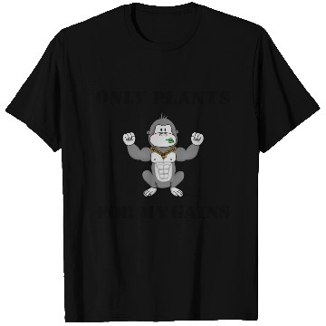 Discover Only Plants for My Gains T Shirts