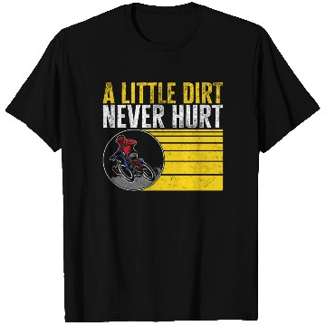 Discover Dirt Bike T Shirts, A Little Dirt Never Hurt T Shirts,