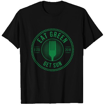 Discover Sustainably Sourced Eat Green Get Sun with Fork T Shirts