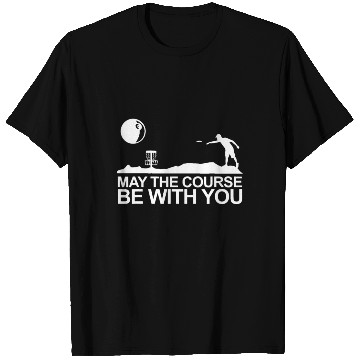 Discover May The Course Be With You Frisbee Golf T Shirts