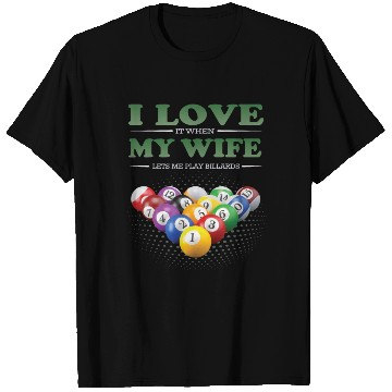 Discover Billiards Billiardplayer I Love My Wife T Shirts