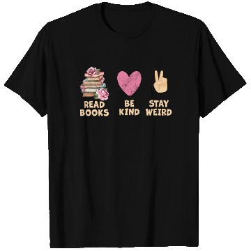 Discover Read Books Be Kind Stay Weird Reading T Shirts