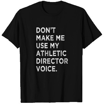 Discover Funny Saying Athletic Director Novelty T Shirts