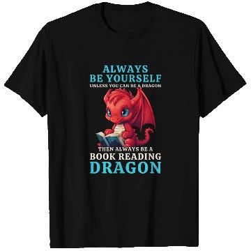 Discover "Always Be Yourself" - Book Reading Red Dragon T Shirts