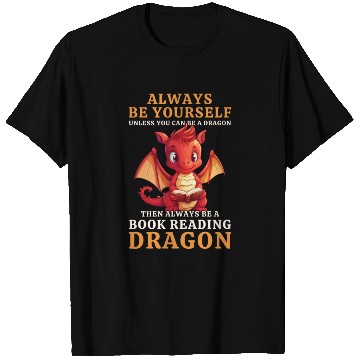 Discover "Always Be Yourself" - Book Reading Red Dragon T Shirts
