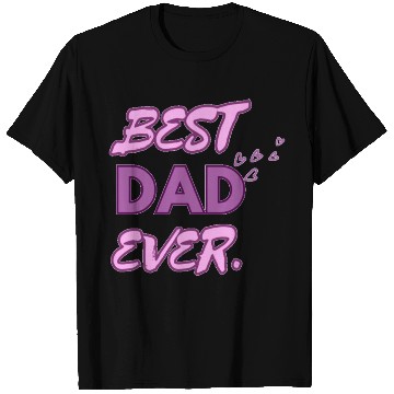 Discover BEST DAD EVER T Shirts