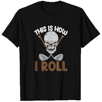 Discover This Is How I Roll Golf T Shirts