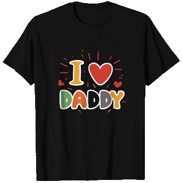 Discover I Love My Daddy Best Dad Ever Father's Cool Kids T Shirts
