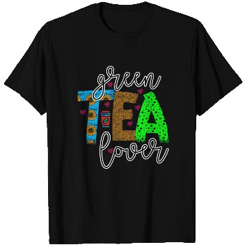 Discover Green Tea Lover T Shirts