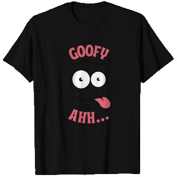 Discover Goofy aaahh T Shirts
