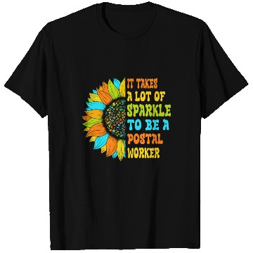 Discover It take a lot of sparkle to be a postal worker T Shirts