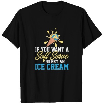 Discover Funny Volleyball If You Want A Soft Serve Go Get T Shirts
