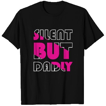 Discover Pink Silent But Dadly Street style T Shirts