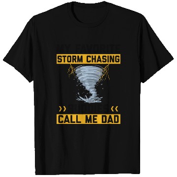 Discover Storm chaser sayings T Shirts