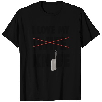 Discover I Love My Wife Knife T Shirts