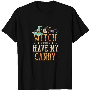 Discover Witch Better My Candy T Shirts