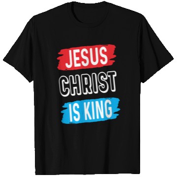 Discover Jesus Christ Is King Love Jesus Christian T Shirts