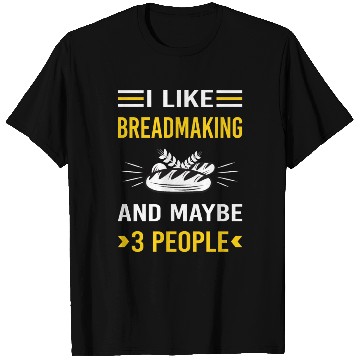 Discover 3 People Breadmaking Bread Making T Shirts