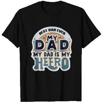 Discover Father's day :best dad ever T Shirts