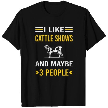 Discover 3 People Cattle Show T Shirts