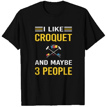 Discover 3 People Croquet T Shirts