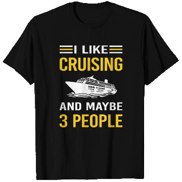 Discover 3 People Cruising Cruise T Shirts