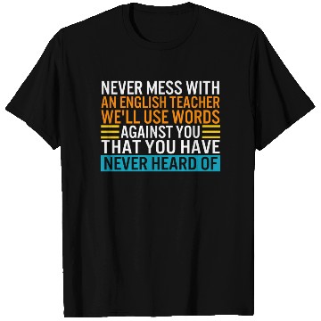 Discover Teacher T Shirts, Never Mess With An English Teacher