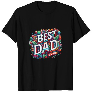 Discover Best dad ever T Shirts