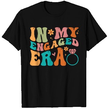 Discover In My Engaged Era Fiance Engagement Future Bride M T Shirts