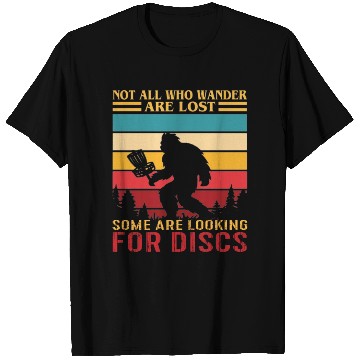 Discover Not All Who Wander Are Lost Some Looking For Discs T Shirts