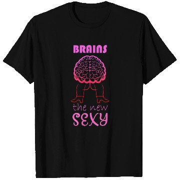 Discover brains the new sexy T Shirts