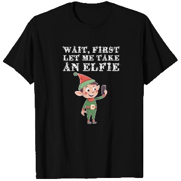 Discover Funny Elf Christmas Pun Let Me Take An Elfie T Shirts