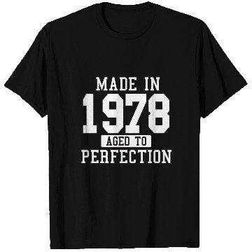 Discover MADE IN 1978 AGE TO PERFECTION T Shirts