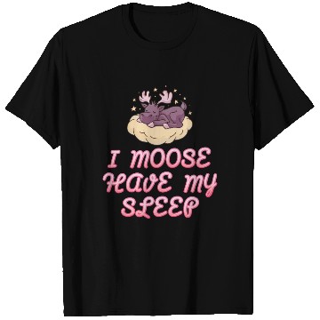 Discover I Moose Have My Sleep Youth Cute Moose T Shirts
