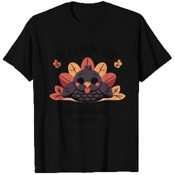 Discover Turkey Coma Incoming! T Shirts