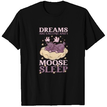 Discover Dreams Are Calling Youth Cute Moose T Shirts