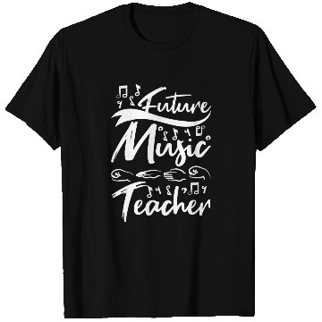 Discover Future music teacher T Shirts