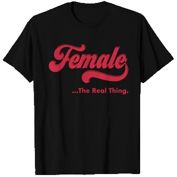 Discover Female The Real Thing T Shirts