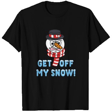 Discover Snowman Angry Get OFF my Snow! Funny T Shirts