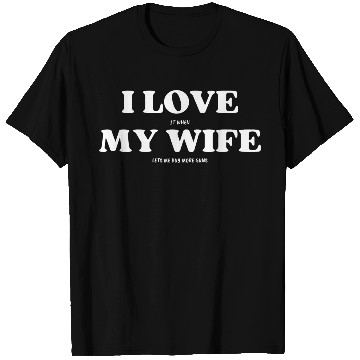Discover Funny T Shirts I Love My Wife and Guns