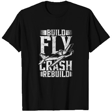 Discover RC Plane Pilot Build Fly Crash Rebuild T Shirts