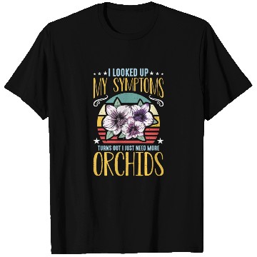 Discover Orchids I Looked Up My Symptoms Orchid Grower T Shirts