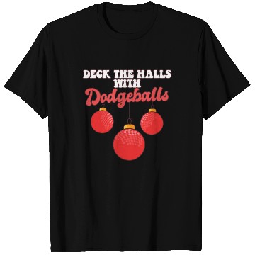 Discover Deck The Halls With Dodgeball Player Coach T Shirts
